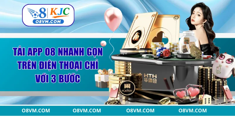 Tải app O8